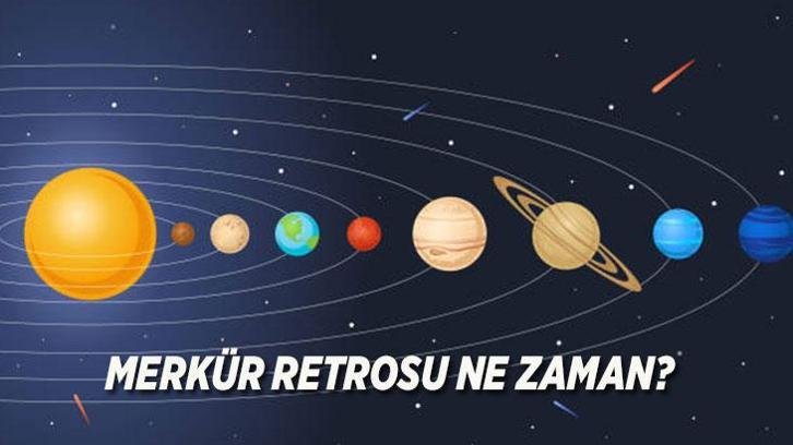 MERKÜR RETROSU BAŞLADI MI? Merkür Retrosu ne zaman başlayacak ve hangi burçları, nasıl etkileyecek?