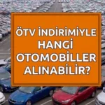 ÖTV’siz alınabilecek arabaların listesi 2026! engelli ÖTV indirimi şartlarını sağlayan otomobiller
