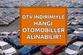 ÖTV’siz alınabilecek arabaların listesi 2026! engelli ÖTV indirimi şartlarını sağlayan otomobiller