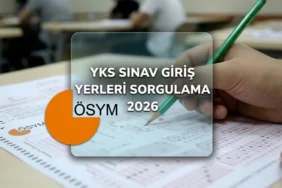 YKS nerede gireceğim ne zaman belli olur 2026? ÖSYM AİS TYT, AYT, YDT sınav giriş belgesi sorgulama