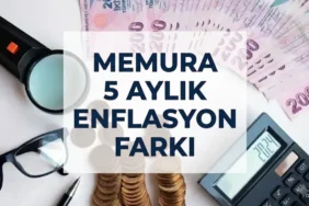 MEMURA 5 AYLIK ENFLASYON FARKI SON DAKİKA 2026: Memur maaşı zammı ne kadar olacak, en düşük memur maaşı kaç TL olacak? 4C'li öğretmen, polis, hemşire...
