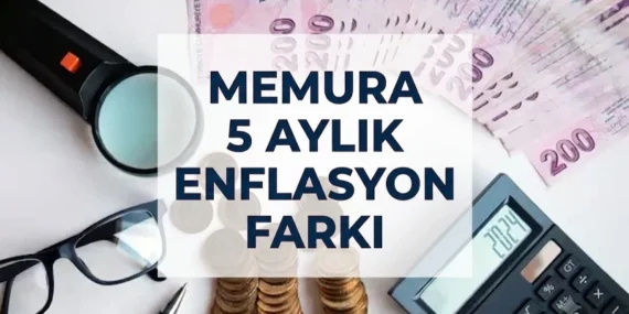 MEMURA 5 AYLIK ENFLASYON FARKI 2026: Memur maaşı zammı ne kadar olacak, en düşük memur maaşı kaç TL olacak? 4C’li öğretmen, polis, hemşire…