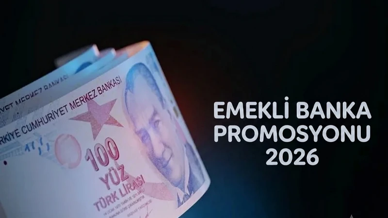 Emekliye yüksek promosyon veren bankaların listesi 2026! SSK, Bağ-Kur, Emekli Sandığı promosyonlarında miktar değişti