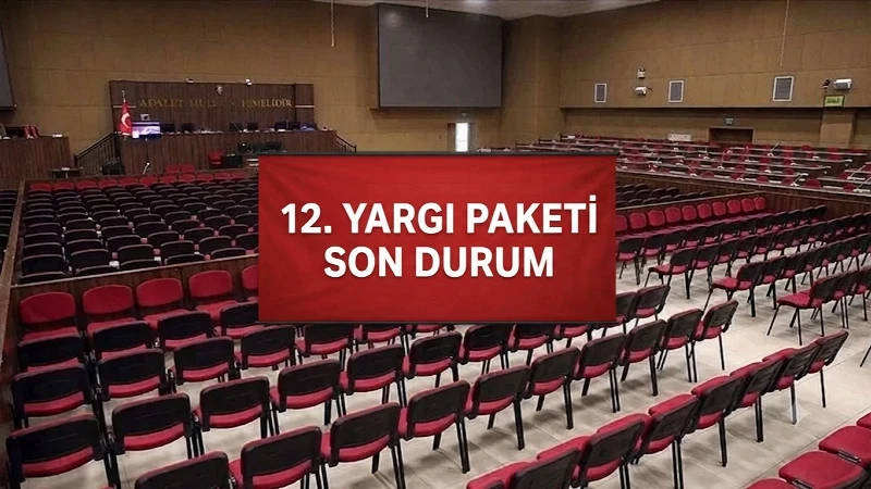 12. YARGI PAKETİ SON DURUM AF GELİŞMELERİ: 12. Yargı Paketi’nde af var mı, infaz düzenlemesi olacak mı? İşte beklenen maddeler