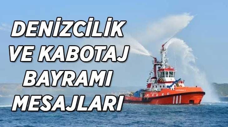 Kabotaj Bayramı nedir, ne anlama geliyor? 1 Temmuz Kabotaj ve Denizcilik Bayramı mesajları ve sözleri…