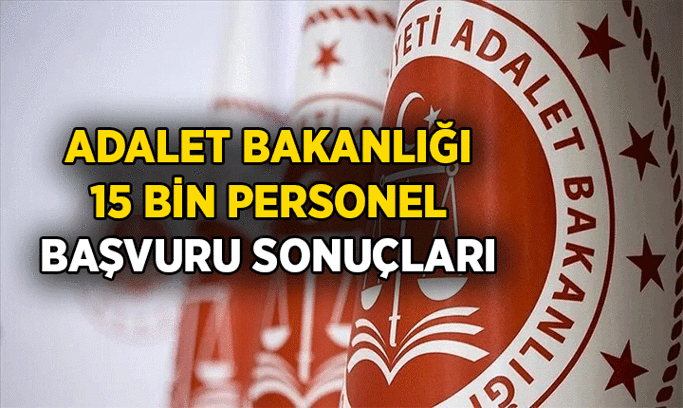 Gözler Adalet Bakanlığı’na alınacak 15 bin personelde! 2026 Adalet Bakanlığı 15 bin personel alımı sonuçları açıklandı mı, ne zaman açıklanacak?