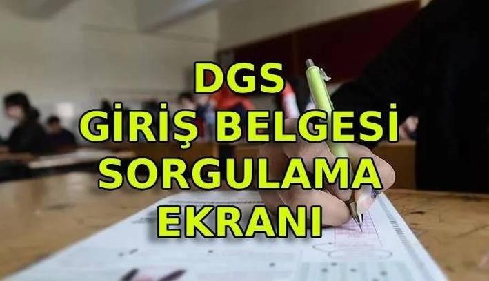 DGS GİRİŞ BELGESİ SORGULAMA EKRANI AÇILDI 🚩 2026 DGS ne zaman? ÖSYM DGS giriş belgesi nereden sorgulanır?