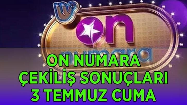 ON NUMARA SONUÇLARI AÇIKLANDI! 3 Temmuz 2026 Cuma On Numara çekiliş sonuçları nereden, nasıl sorgulanır? Milli Piyango On Numara çekiliş sonuçları sorgulama ekranı