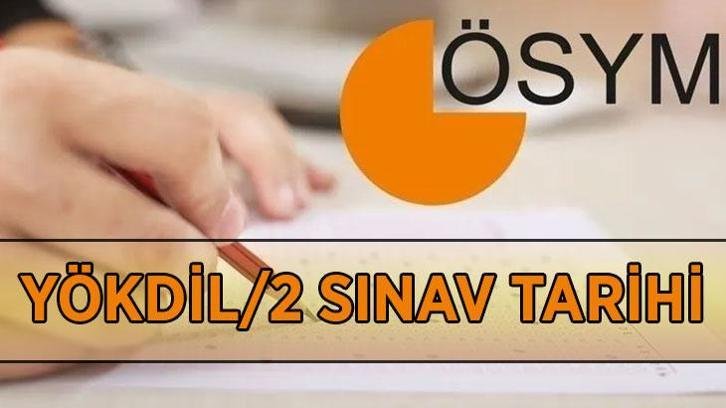 YÖKDİL SINAV TARİHİ 2026: YÖKDİL/2 sınavı ne zaman, hangi gün yapılacak? YÖKDİL sınav başvurusu bitti mi?