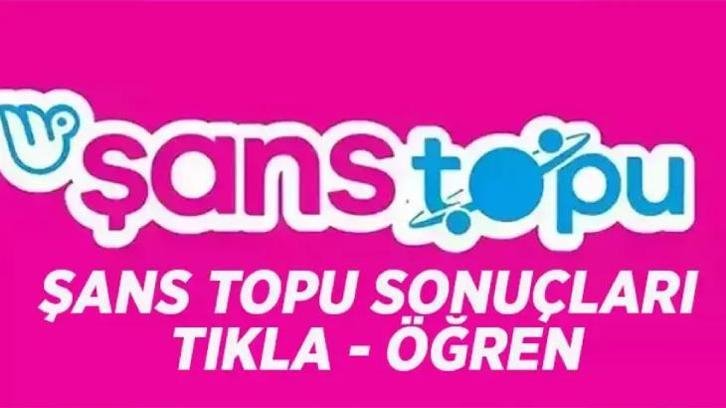 ŞANS TOPU SONUÇLARI BİLET SORGULAMA SAYFASI AÇILDI! 5 Temmuz 2026 Şans Topu çekiliş sonuçları kazandıran numaralar açıklandı!