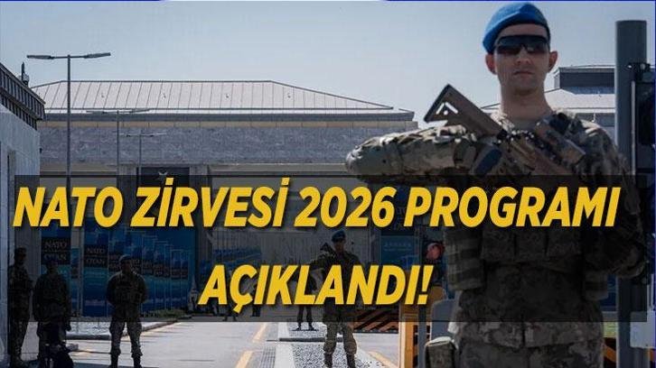 NATO ZİRVESİ 2026 PROGRAMI BELLİ OLDU: Başkan Trump Türkiye’ye ne zaman geliyor, zirve kaç gün sürecek?