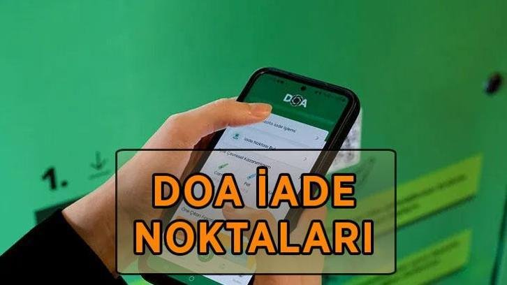 DOA İADE NOKTALARI | DOA iadesi nasıl yapılır, hangi il ve ilçelerde var? DOA geri dönüşüm ödemesi nasıl alınır?