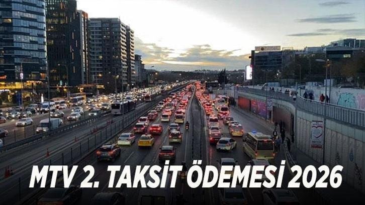 MTV 2. TAKSİT ÖDEMESİ 2026 | Motorlu Taşıtlar Vergisi son ödeme tarihi ne zaman, nasıl ödenir?