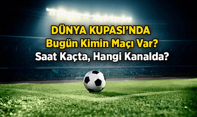 DÜNYA KUPASI HABERLERİ ⚽ Dünya Kupası’nda bugün kimin maçı var? 9 Temmuz 2026 bugünkü maçlar saat kaçta, hangi kanalda canlı yayınlanacak?