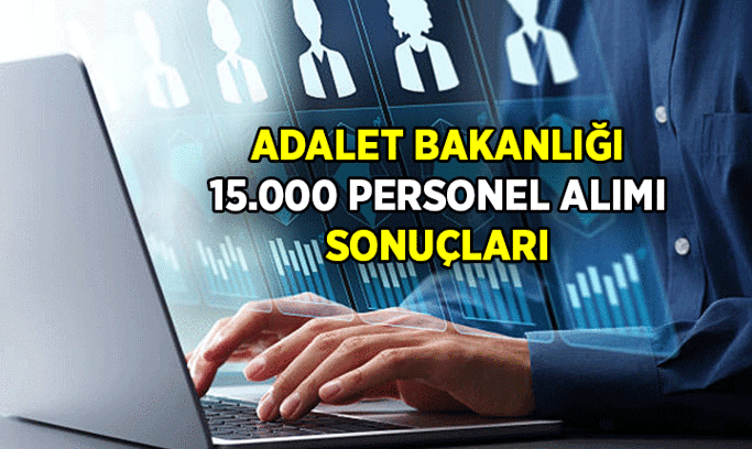 İŞTE SORGULAMA EKRANI || Adalet Bakanlığı personel alımı sonuçları belli oldu mu, nasıl öğrenilir? Adalet Bakanlığı 15.000 Personel alımı başvuru sonuçları açıklandı mı, ne zaman açıklanacak?