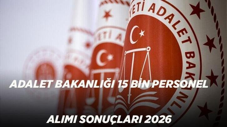 ADALET BAKANLIĞI 15 BİN PERSONEL ALIMI SONUÇLARI 2026 | PGM Adalet Bakanlığı sonuçları ne zaman açıklanacak?