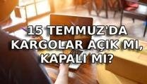15 TEMMUZ KARGOLAR AÇIK MI? 15 Temmuz’da kargolar dağıtım yapacak mı? 15 Temmuz’da Yurtiçi, Aras, DHL, PTT Kargo kapalı mı?