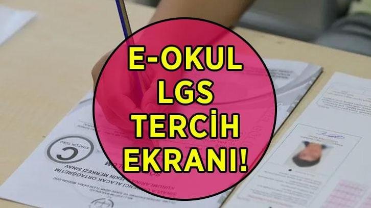 MEB E-OKUL LGS TERCİH EKRANI! LGS tercihleri başladı! LGS tercihleri nasıl yapılır, ne zaman bitiyor? LGS’de kaç tercih hakkı var?