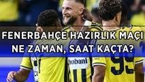 FENERBAHÇE HAZIRLIK MAÇI SAATİ VE CANLI YAYIN KANALI! LASK-Fenerbahçe hazırlık maçı ne zaman, saat, kaçta, hangi kanalda?