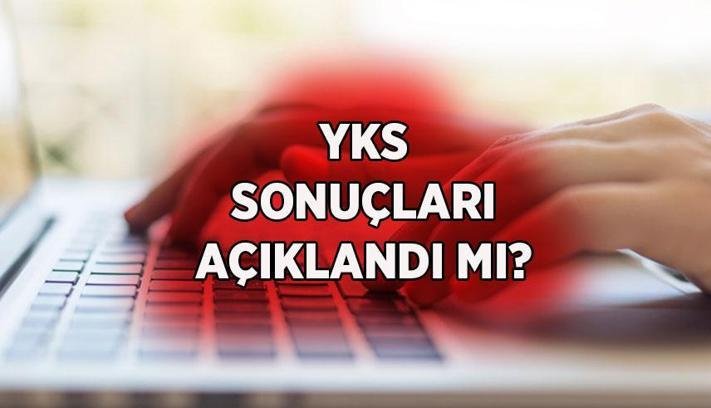 YKS SONUÇLARI AÇIKLANDI MI, YKS SONUÇLARI NE ZAMAN AÇIKLANIYOR? YKS sonuçlarının açıklanmasına kaç gün kaldı? ÖSYM YKS sonuçları nereden, nasıl sorgulanır?