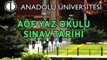 AÖF YAZ OKULU SINAV TARİHİ 2026: AÖF yaz okulu sınavı ne zaman? AÖF yaz okulu sınav giriş yerleri belli oldu mu?