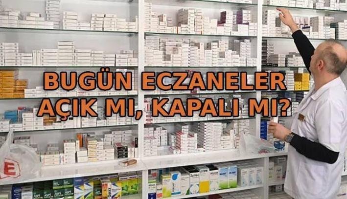 BUGÜN ECZANELER AÇIK MI, KAPALI MI? 15 Temmuz eczaneler resmi tatil mi? Nöbetçi eczaneler çalışıyor mu?