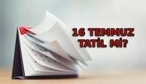 16 TEMMUZ TATİL Mİ? 16 Temmuz Perşembe günü mesai var mı? Yarın kamu kurumları, bankalar, noterler, hastaneler açık mı?