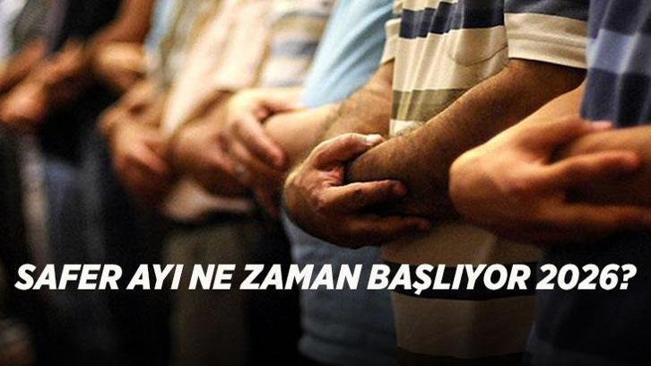 SAFER AYI NE ZAMAN BAŞLIYOR 2026? Diyanet takvimine göre Safer ayı başlangıç ve bitiş tarihleri