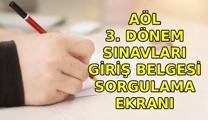 AÖL SINAV GİRİŞ BELGESİ EKRANI 📌 Açık Lise 3. Dönem sınavları ne zaman, saat kaçta? AÖL giriş belgesi nereden sorgulanır?