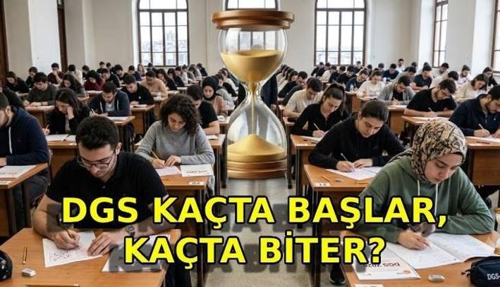 DGS SAAT KAÇTA BAŞLAR, KAÇTA BİTER? DGS’den ilk ve son kaç dakika çıkılamaz? DGS süresi 2026
