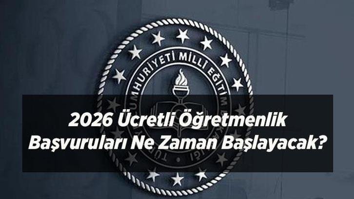 2026 Ücretli Öğretmenlik Başvuruları Ne Zaman Başlayacak? Başvuru Şartları ve E-Devlet Başvuru Ekranı