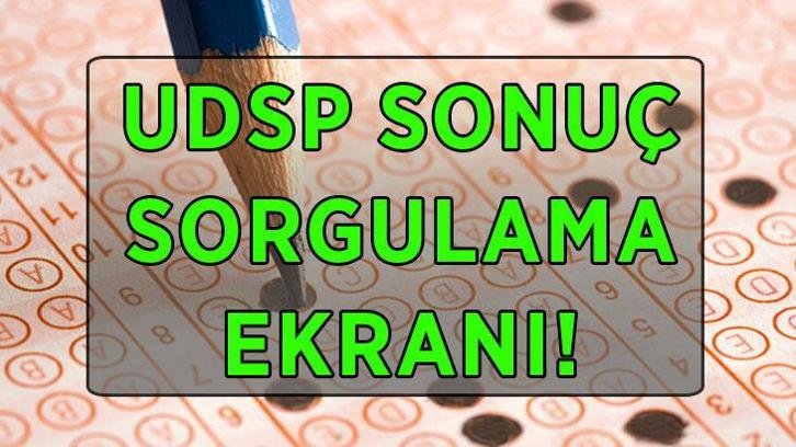 UDSP SONUÇ SORGULAMA EKRANI 2026! UDSP sınav sonuçları açıklandı mı? UDSP sınav sonuçlarına nereden bakılır?