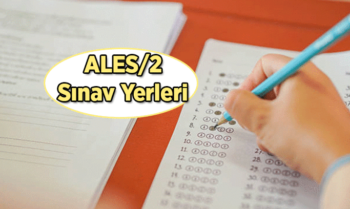 ÖSYM AİS ⚡ ALES 2 sınav yerleri belli oldu mu? 2026 ALES 2 sınav giriş belgesi nasıl alınır?