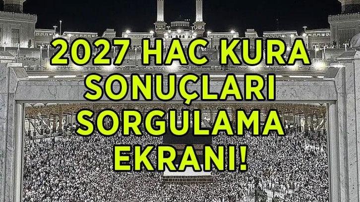 HAC KURA SONUÇLARI SORGULAMA EKRANI! 2027 Diyanet hac kuraları sonuçları açıklandı mı, ne zaman açıklanacak? Hac kurası sonucu nereden öğrenilir?