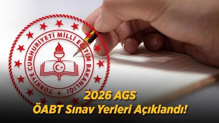 2026 AGS ve ÖABT Sınav Yerleri Açıklandı! ÖSYM Sınav Giriş Belgesi Nasıl ve Nereden Alınır?