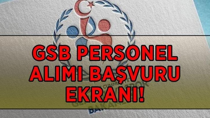GSB PERSONEL ALIMI BAŞVURU EKRANI 2026: GSB 550 personel alımı başvuru nereden yapılır, şartları neler, kimler başvurabilir?