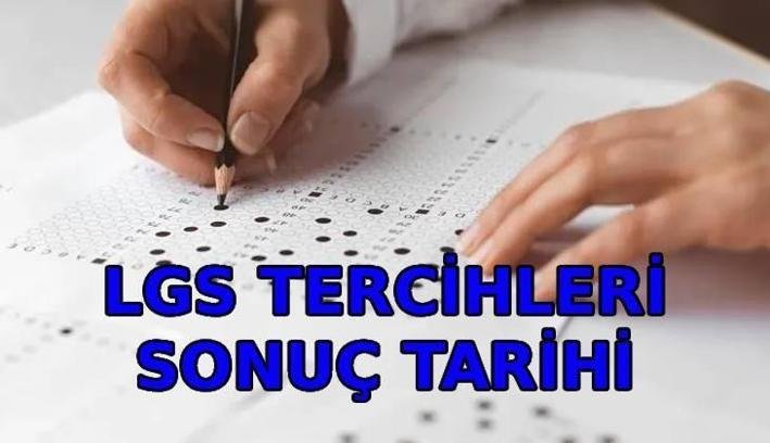LGS TERCİH SONUÇ TARİHİ 2026: LGS tercih dönemi bitti mi, ne zaman bitiyor? LGS tercihleri sonuçları ne zaman ve nereden açıklanacak?
