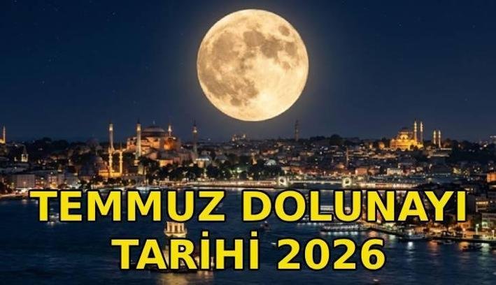 TEMMUZ DOLUNAYI TARİHİ 2026: Geyik Dolunayı ne zaman, hangi gün? Dolunay Türkiye’den izlenecek mi?