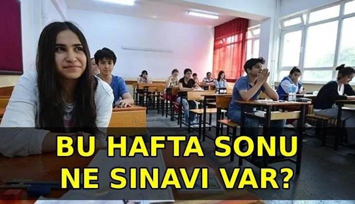 BU HAFTA SONU SINAV VAR MI? 25-26 Temmuz’da ne sınavı var?