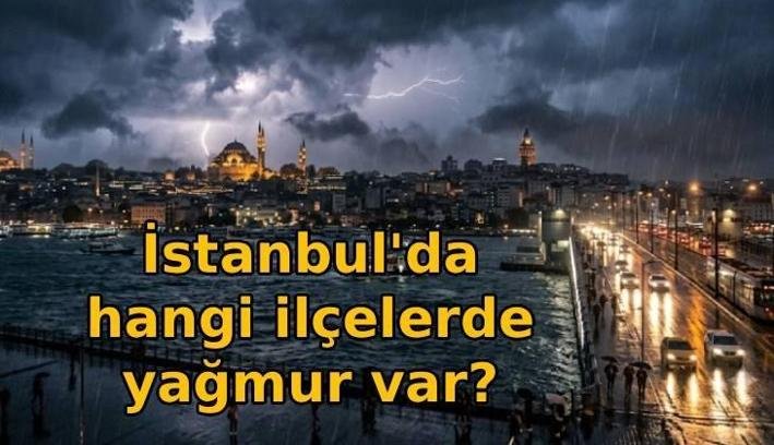 BU GECE VE YARIN YAĞMUR VAR MI? İstanbul’da hangi ilçelerde yağmur var? Meteoroloji uyardı!