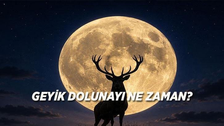 TEMMUZ GEYİK DOLUNAYI NE ZAMAN? 2026 Dolunay Tarihi, Saati ve Etkileri Merak Ediliyor