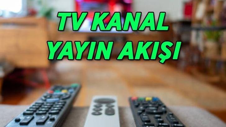 27 TEMMUZ TV KANAL YAYIN AKIŞI | Bu akşam TV’de hangi dizi ve filmler var? Kanal D, ATV, Star TV, NOW TV, Show TV, TV8, TRT 1 kanal yayın akışı listesi…