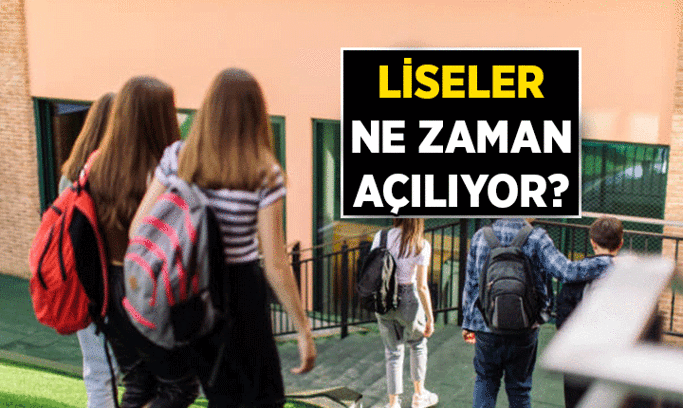 Liseler ne zaman açılıyor? 2026-2027 Eğitim yılının lise açılış tarihi hangi gün?