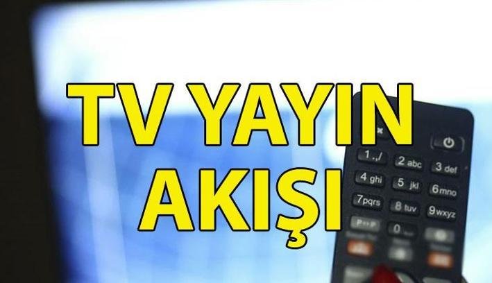 TV YAYIN AKIŞI 7 AĞUSTOS: Bu akşam TV’de ne var? Kanal D, TRT 1, ATV, Show TV, Star TV, TV8, NOW TV kanal yayın akışı listesi…