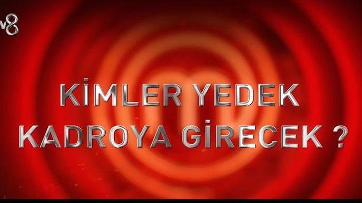 MasterChef yedek kadroda kimler var? 9 Ağustos 2026 yedek yarışmacıları belli oldu mu?