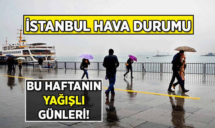 İSTANBUL HAVA DURUMU ☔ Bugün yağmur yağacak mı, İstanbul bu hafta hangi günler yağmurlu? İşte bugünkü, yarınki ve toplam 5 günlük İstanbul hava durumu