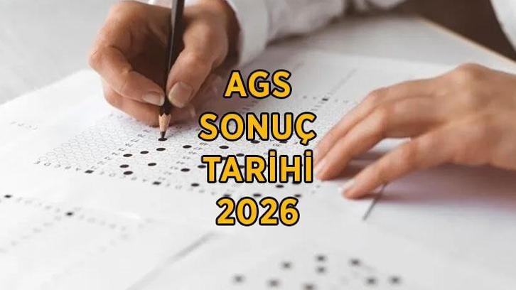 AGS SONUÇLARI AÇIKLANMA TARİHİ 2026: AGS sonuçları ne zaman açıklanacak?