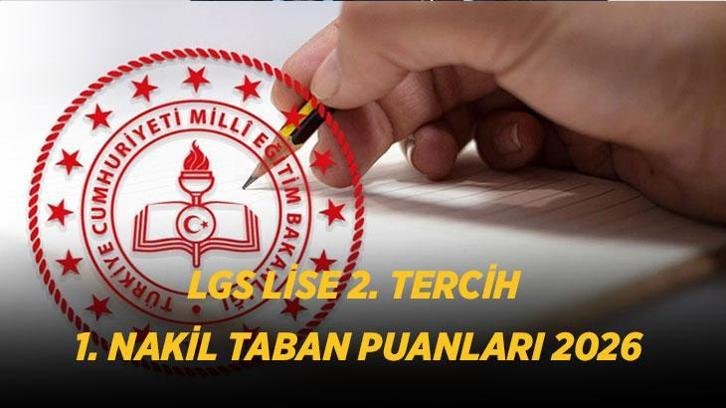 LGS 2. nakil sonuçları ne zaman açıklanacak? 2026 lise nakil taban puanları ve boş kontenjanlar belli oldu mu?