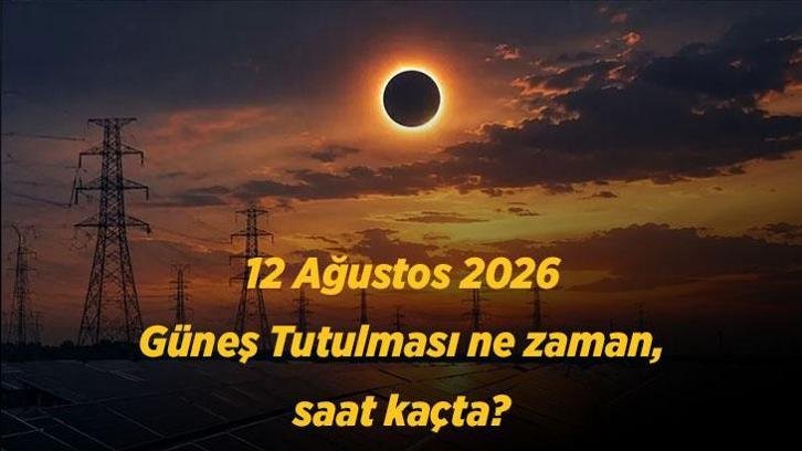 12 Ağustos 2026 Güneş Tutulması ne zaman, saat kaçta? Türkiye’den izlenecek mi, hangi burçları etkileyecek?