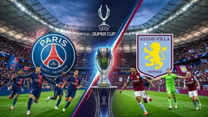 SUPER CUP FİNALİ ŞİFRESİZ! PSG – Aston Villa maçı nerede izlenir, hangi kanalda, saat kaçta CANLI yayınlanacak? Süper Kupa PSG – Aston Villa maçı muhtemel 11’ler